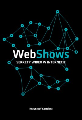 Webshows. Sekrety wideo w internecie