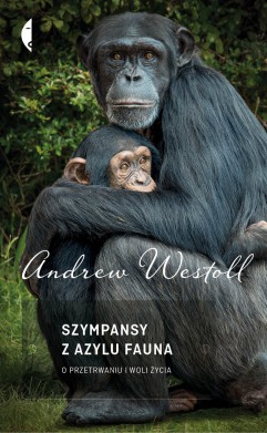 Szympansy z azylu Fauna. O przetrwaniu i woli życia