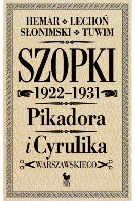 Szopki polityczne 1922-1931. Cyrulika i Pikadora Warszawskiego