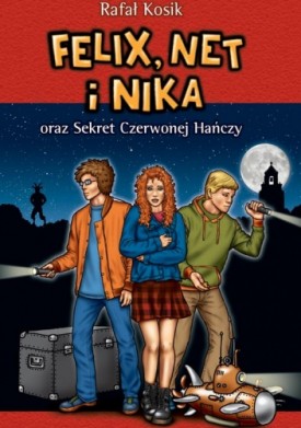 Felix Net i Nika oraz Sekret Czerwonej Hańczy