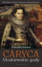 Caryca. Moskiewskie gody