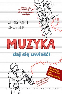 Muzyka. Daj się uwieść!