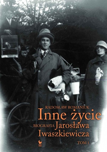 Inne życie. Biografia Jarosława Iwaszkiewicza