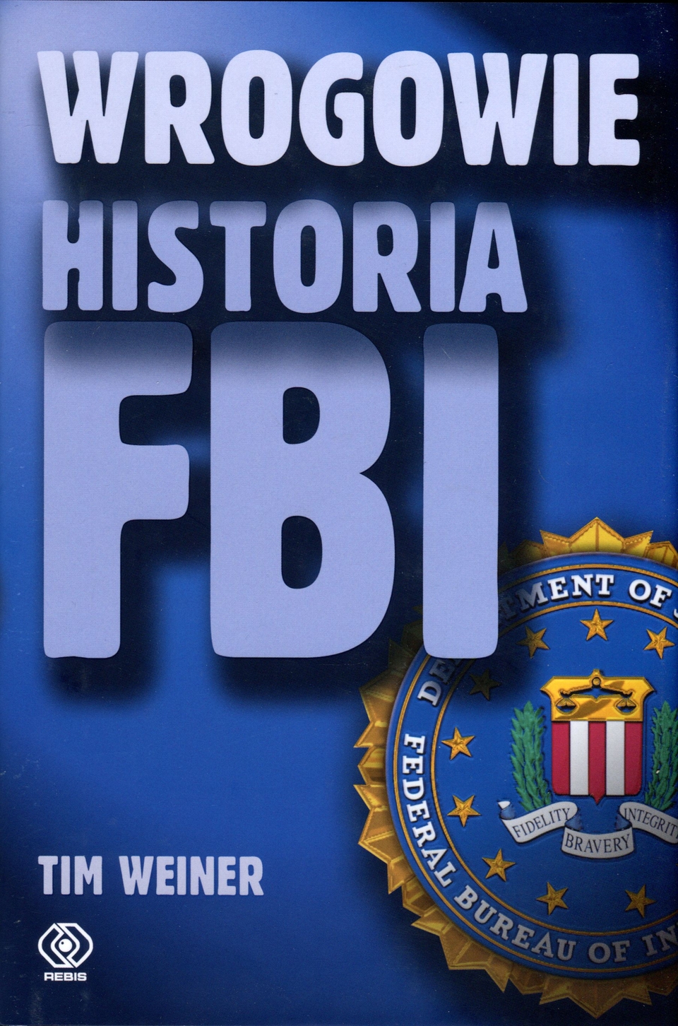 Wrogowie. Historia FBI