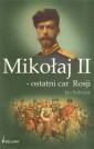 Mikołaj II – ostatni car Rosji