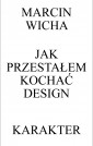 Wicha_Jak_Przestalem_kochac_design