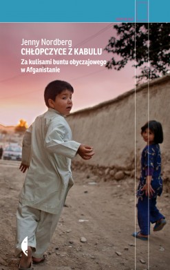 Chłopczyce z Kabulu. Za kulisami buntu obyczajowego w Afganistanie