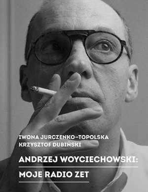 Andrzej Woyciechowski: Moje Radio Zet