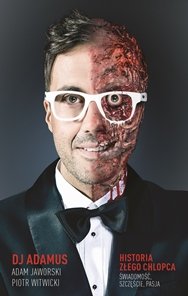 DJ Adamus historia złego chłopca